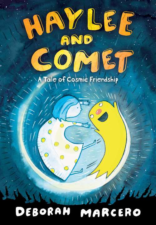 Book cover of Haylee and Comet: A Tale of Cosmic Friendship (Haylee and Comet #1)