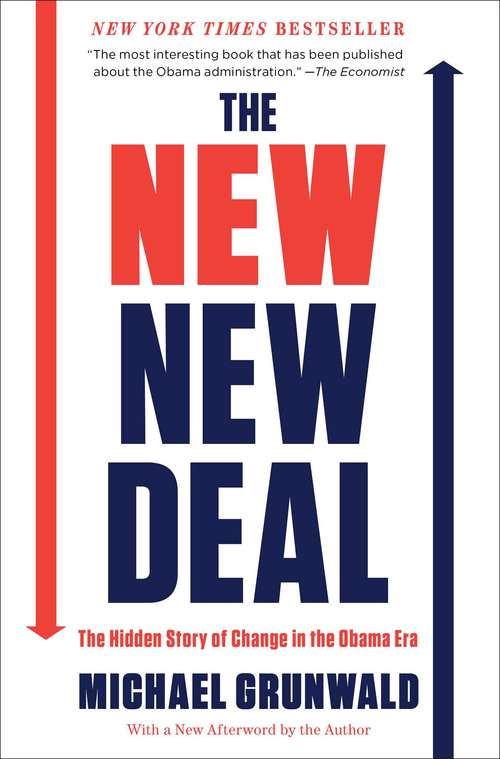 Book cover of The New New Deal: The Hidden Story of Change in the Obama Era