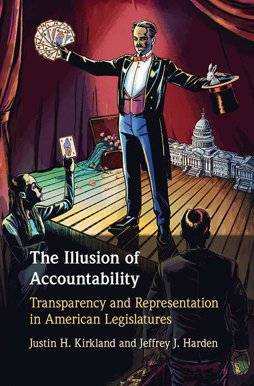 The Illusion of Accountability: Transparency and Representation in American Legislatures