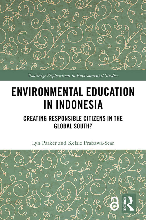 Book cover of Environmental Education in Indonesia: Creating Responsible Citizens in the Global South? (Routledge Explorations in Environmental Studies)