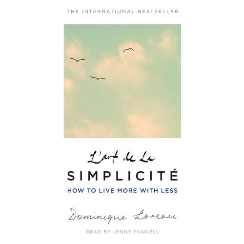 Book cover of L'art de la Simplicité (The English Edition): How to Live More With Less