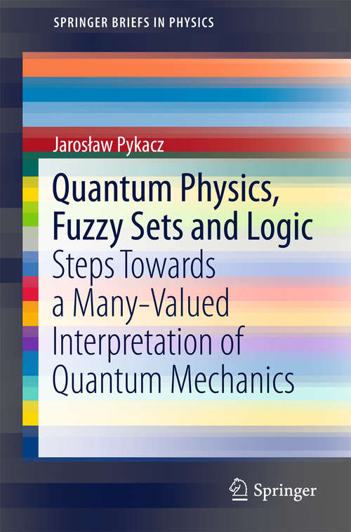 Book cover of Quantum Physics, Fuzzy Sets and Logic