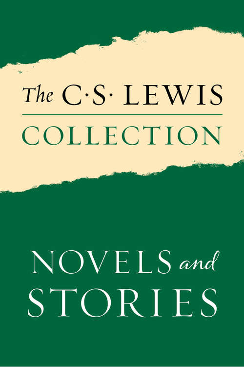 Book cover of The C. S. Lewis Collection: Novels and Stories