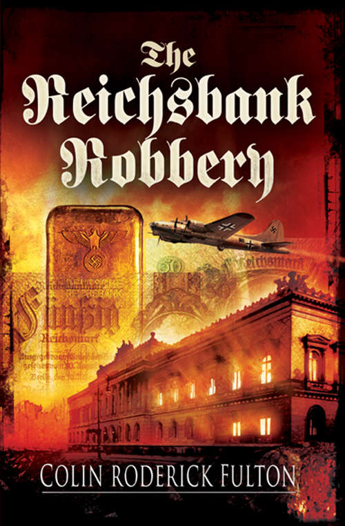 Book cover of The Reichsbank Robbery