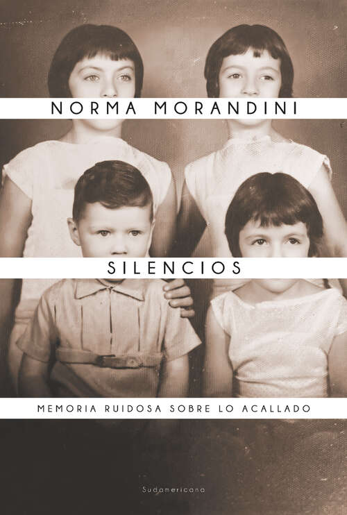 Book cover of Silencios: Memoria ruidosa sobre lo acallado