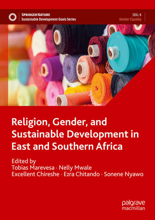 Book cover of Religion, Gender, and Sustainable Development in East and Southern Africa (Sustainable Development Goals Series)