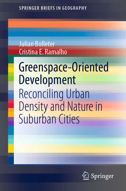 Book cover of Greenspace-Oriented Development: Reconciling Urban Density and Nature in Suburban Cities (1st ed. 2020) (SpringerBriefs in Geography)