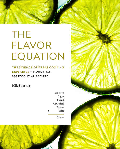 Book cover of The Flavor Equation: The Science of Great Cooking Explained in More Than 100 Essential Recipes
