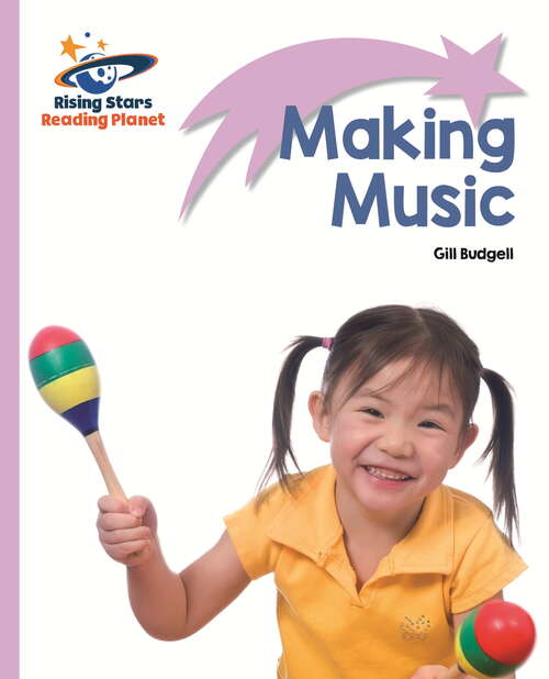Book cover of Reading Planet - Making Music - Lilac: Lift-off