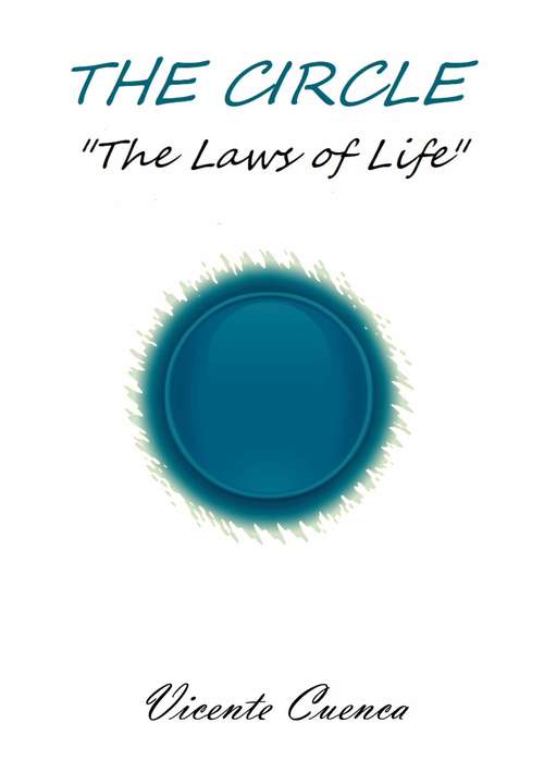 The Circle: The laws of life