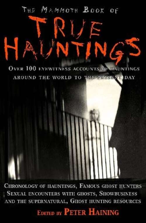 Book cover of The Mammoth Book of True Hauntings (Mammoth Books #270)