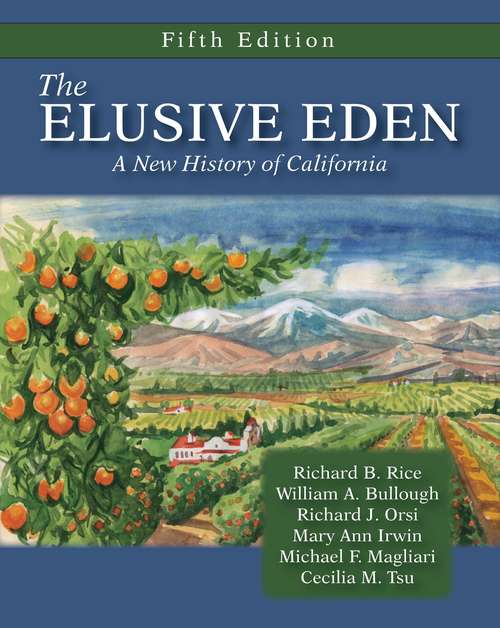 The Elusive Eden: A New History of California