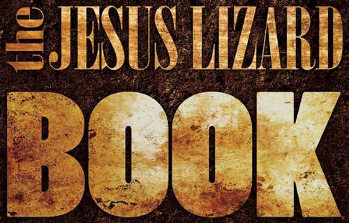 Book cover of The Jesus Lizard Book