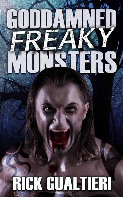 Book cover of Goddamned Freaky Monsters