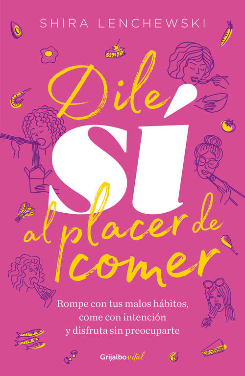 Book cover of Dile sí al placer de comer (Colección Vital: Volumen)
