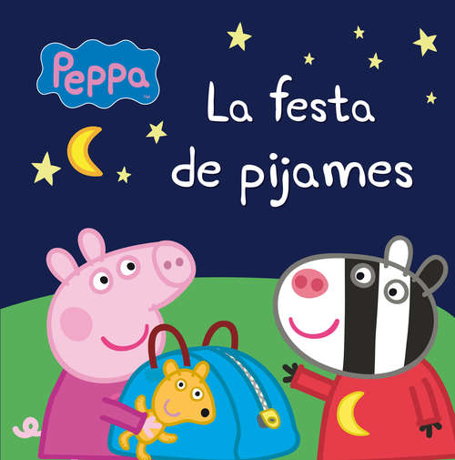 Book cover of La festa de pijames (La Porqueta Pepa. Primeres lectures)