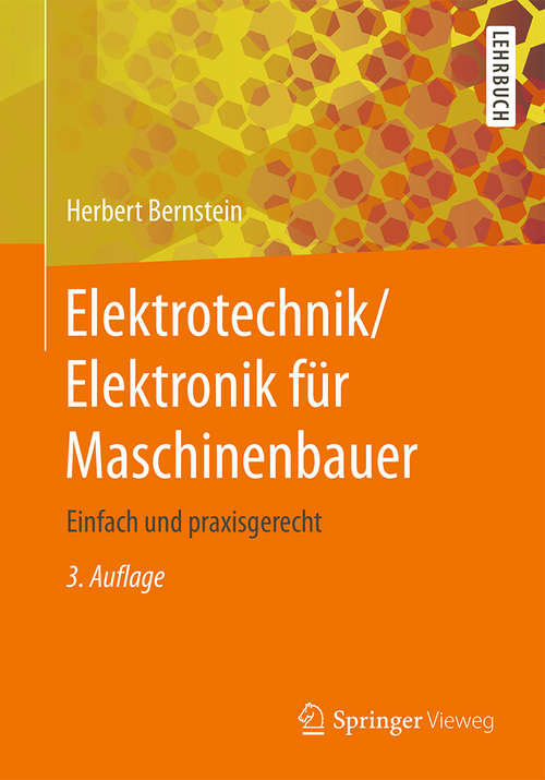 Book cover of Elektrotechnik/Elektronik für Maschinenbauer: Einfach und praxisgerecht (3. Aufl. 2018)