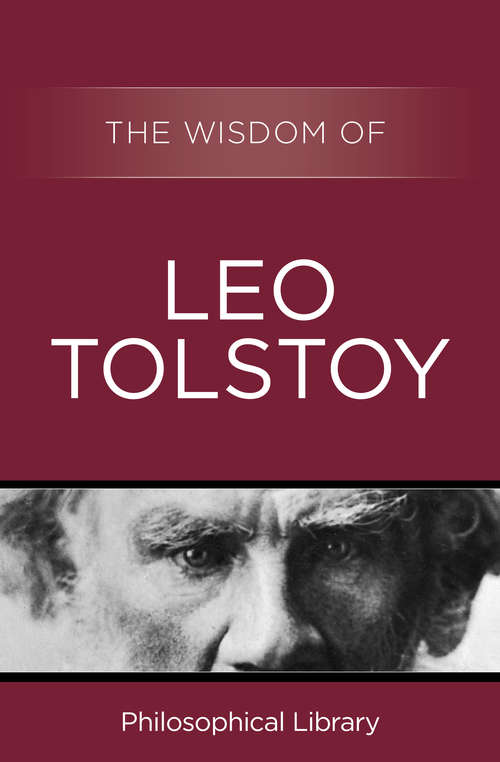 Book cover of The Wisdom of Leo Tolstoy (Wisdom)