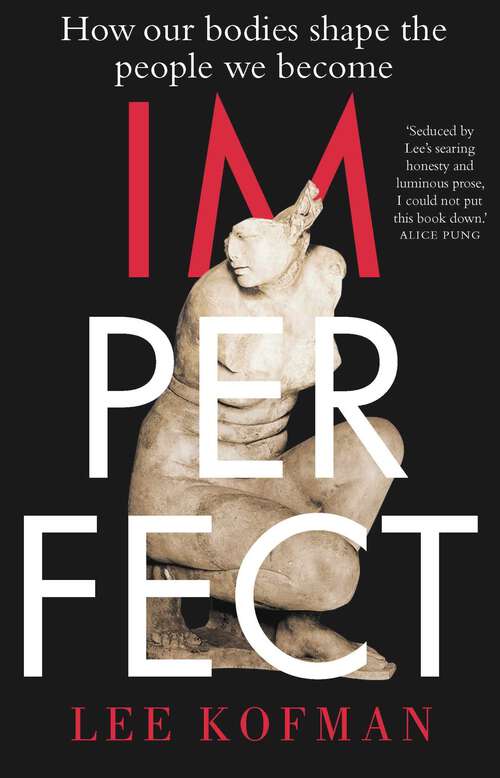 Book cover of Imperfect: How Our Bodies Shape the People We Become