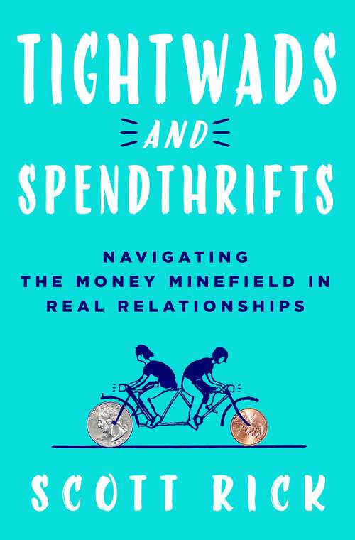 Book cover of Tightwads and Spendthrifts: Navigating the Money Minefield in Real Relationships