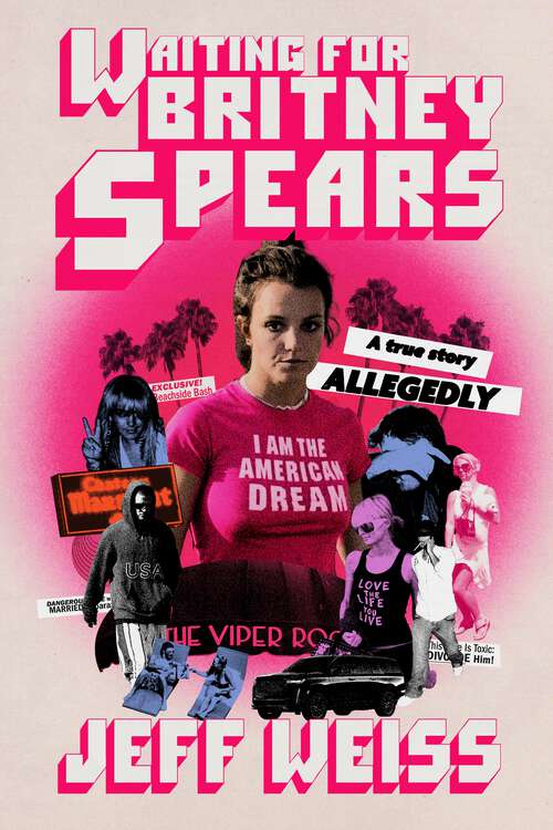 Book cover of Waiting for Britney Spears: A True Story, Allegedly