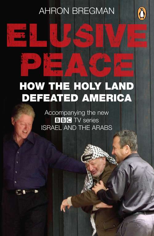 Book cover of Elusive Peace: How the Holy Land Defeated America