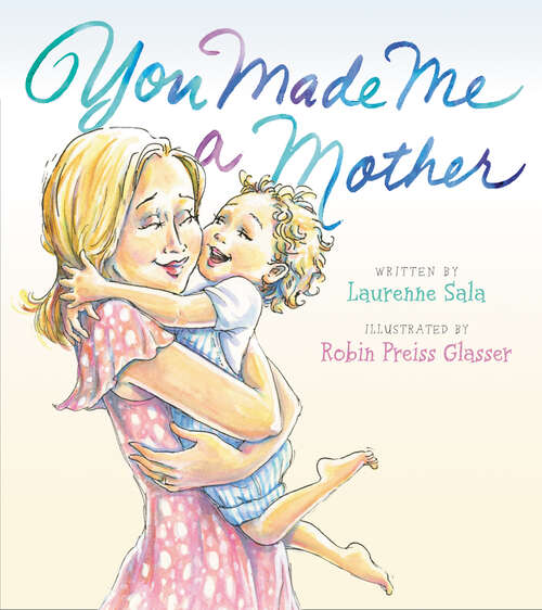Book cover of You Made Me a Mother