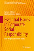 Essential Issues in Corporate Social Responsibility: New Insights And Recent Issues (Csr, Sustainability, Ethics And Governance Ser.)