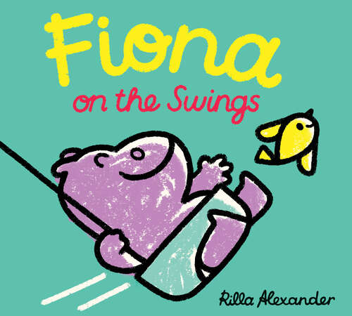 Book cover of Fiona on the Swings (Hippo Park Pals)