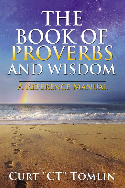 Book cover of The Book of Proverbs and Wisdom: A Reference Manual