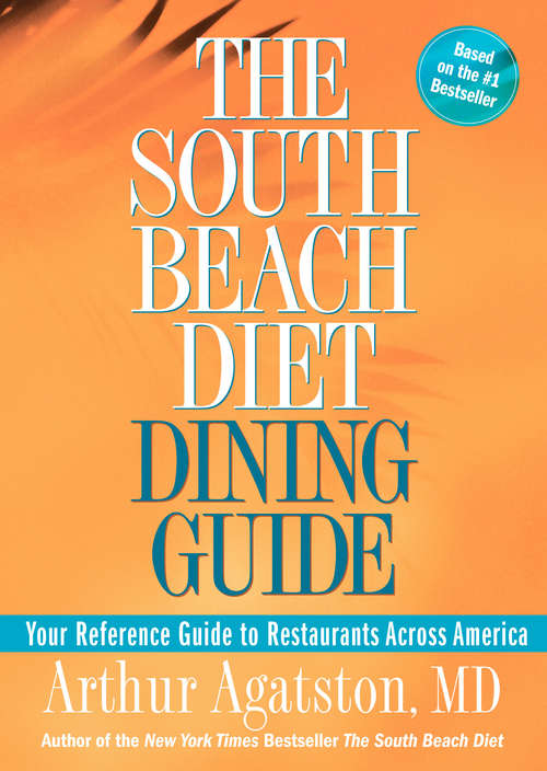 Book cover of The South Beach Diet Dining Guide: Your Reference Guide to Restaurants Across America