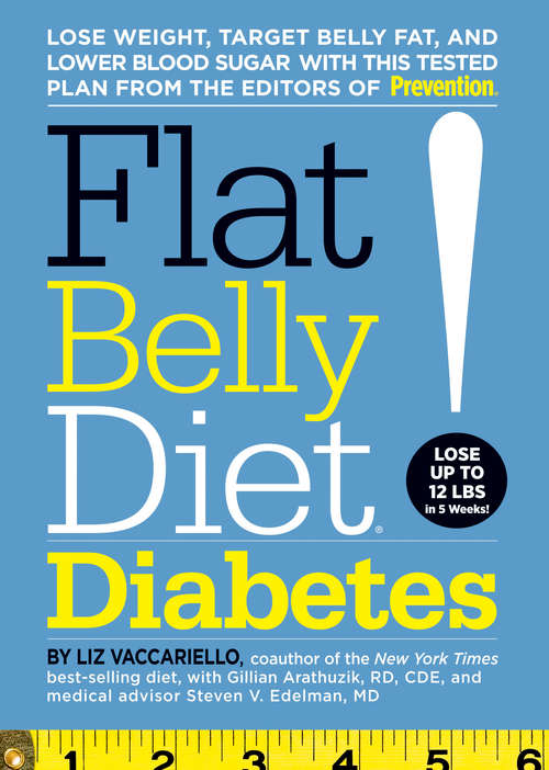 Book cover of Flat Belly Diet! Diabetes: Lose Weight, Target Belly Fat, and Lower Blood Sugar with This Tested Plan from the Editors of Prevention (Flat Belly Diet)