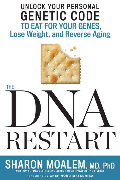 Book cover of The DNA Restart: Unlock Your Personal Genetic Code to Eat for Your Genes, Lose Weight, and Revers e Aging