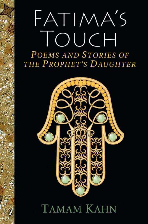 Book cover of Fatima's Touch: Poems and Stories of the Prophet's Daughter