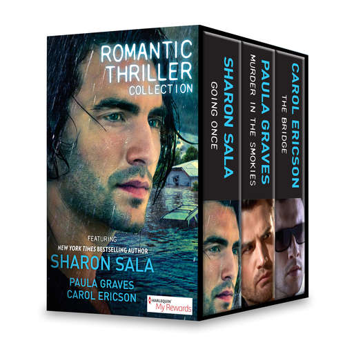 Romantic Thriller Collection Featuring Sharon Sala: Going Once\Murder in the Smokies\The Bridge