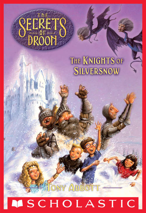 The Knights of Silversnow (The Secrets of Droon #16)