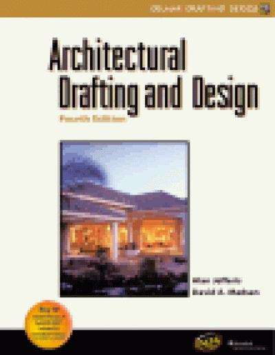 Architectural Drafting and Design (4th edition, Delmar Drafting Series)