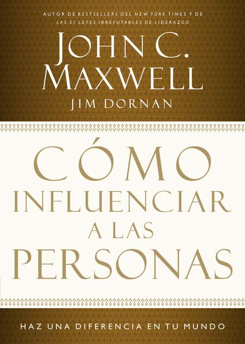Book cover of Cómo influenciar a las personas: Haga una diferencia en su mundo