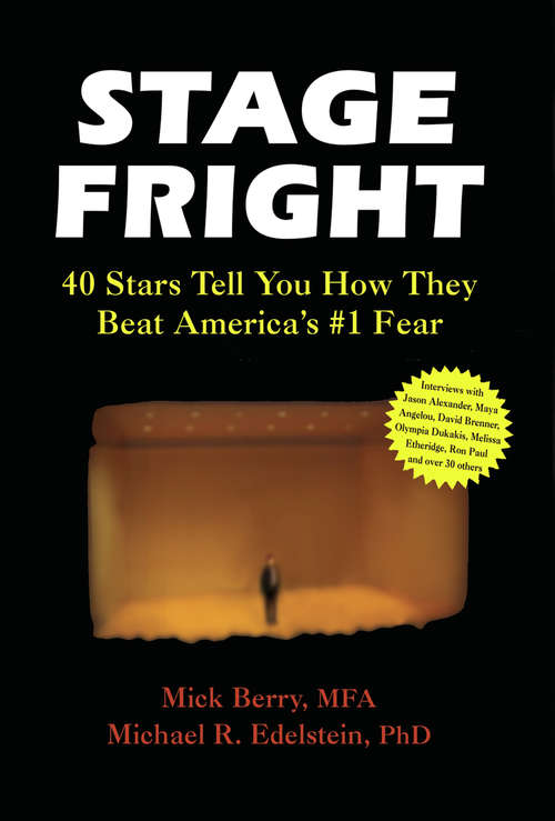 Stage Fright: 40 Stars Tell You How They Beat America's #1 Fear