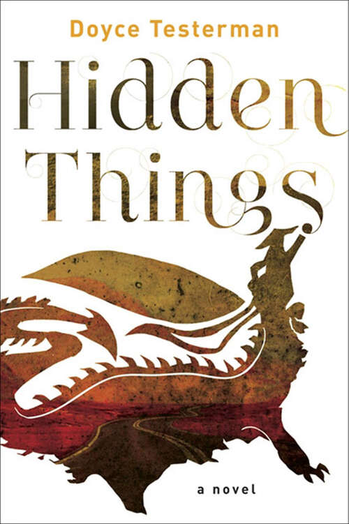 Book cover of Hidden Things: A Novel