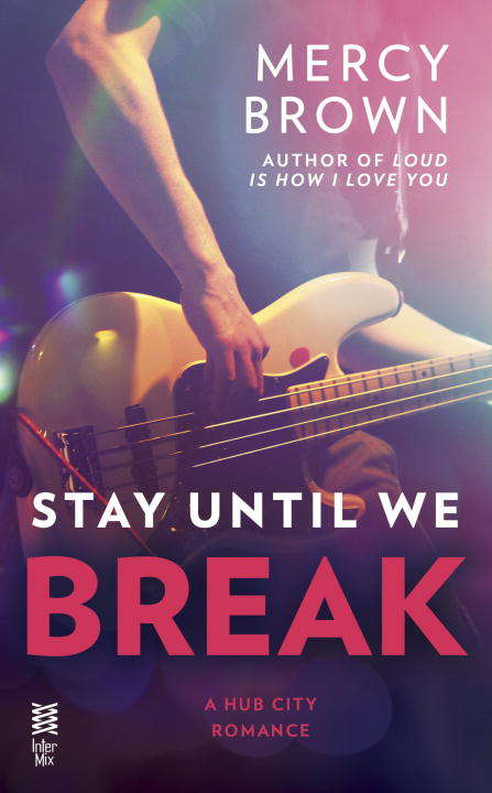 Book cover of Stay Until We Break