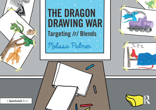 Book cover of The Dragon Drawing War: Targeting r Blends (Speech Bubbles 2)