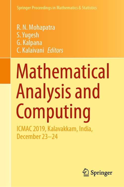 Mathematical Analysis and Computing: ICMAC 2019,  Kalavakkam, India, December 23–24 (Springer Proceedings in Mathematics & Statistics #344)