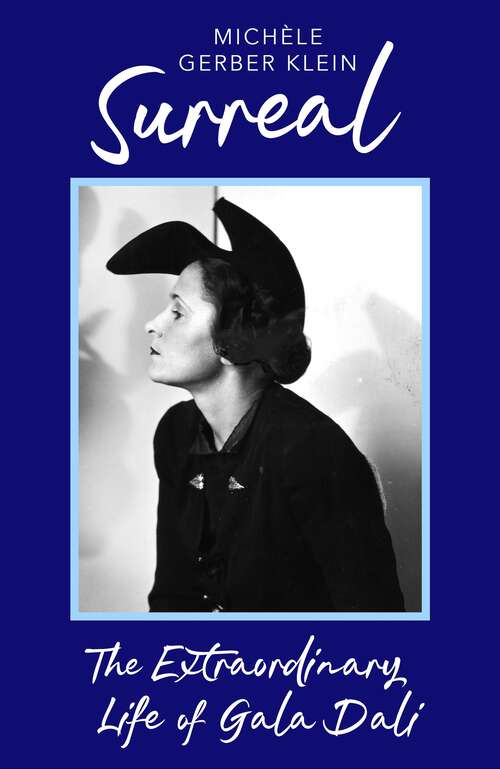 Book cover of Surreal: The Extraordinary Life of Gala Dali