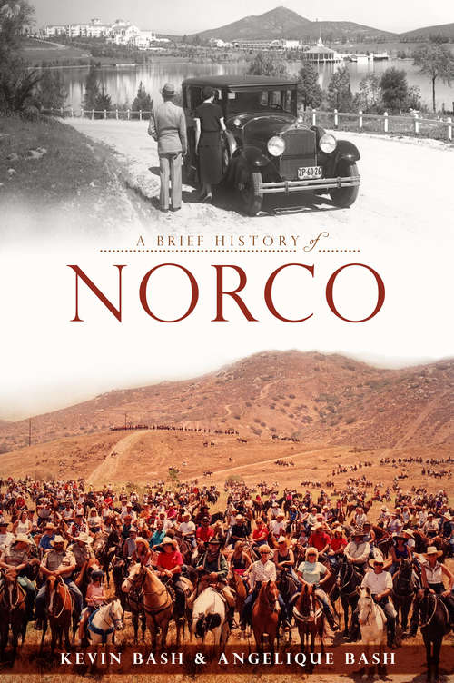 Book cover of A Brief History of Norco (Brief History)