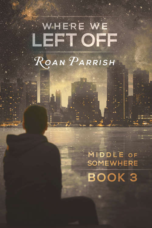 Where We Left Off (Middle of Somewhere #3)