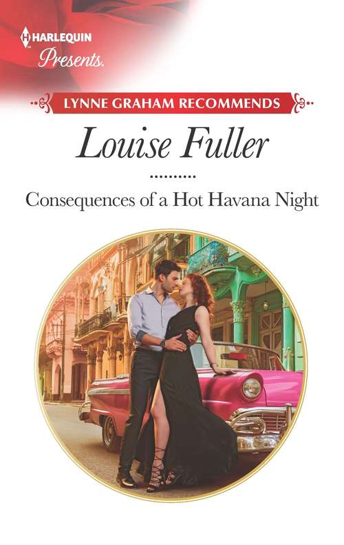 Consequences of a Hot Havana Night: Consequences Of A Hot Havana Night / Claiming His Forbidden Innocent (Passion in Paradise #5)