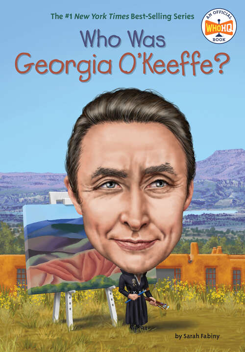 Book cover of Who Was Georgia O'Keeffe? (Who Was?)