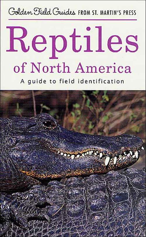 Book cover of Reptiles of North America: A Guide to Field Identification (Golden Guides from St. Martin's Press)