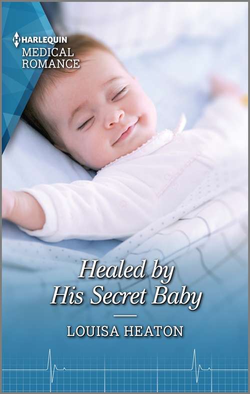 Healed by His Secret Baby: Healed By His Secret Baby / Best Friend To Doctor Right (Mills And Boon Medical Ser.)